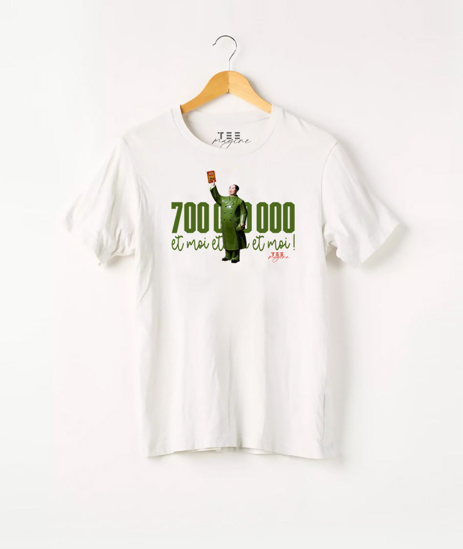T Shirt :“700 000 000“