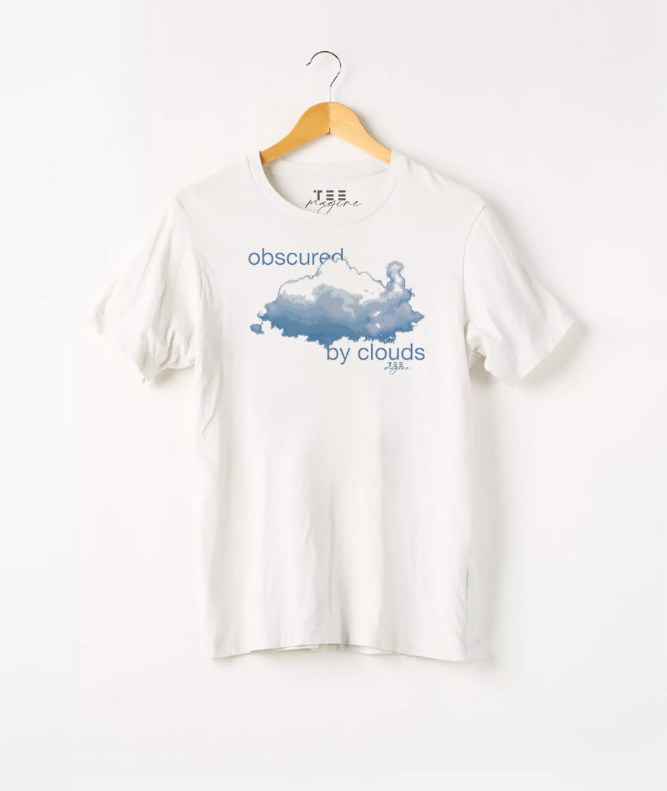 T Shirt :“obscured by cloud“