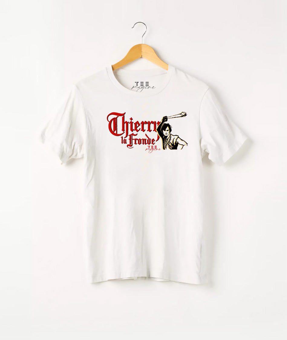 T Shirt :“Thierry la Fronde »