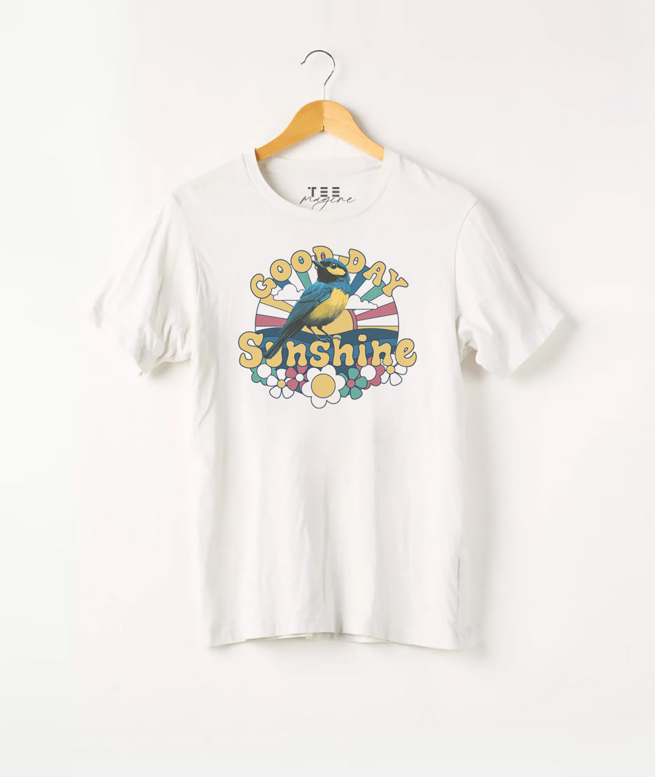 T Shirt : “ Good day sunshine“
